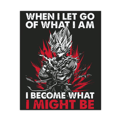 Inspirational Anime Wall Art Poster - 'When I Let Go, I Become What I Might Be'