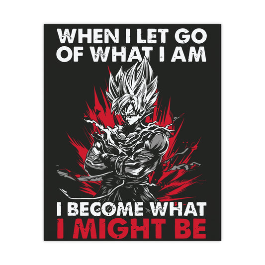 Inspirational Anime Wall Art Poster - 'When I Let Go, I Become What I Might Be'