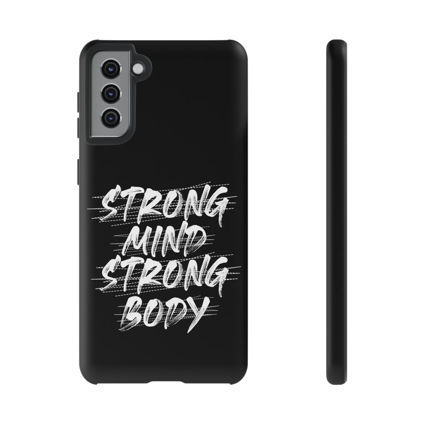 Motivational Phone Case - Strong Mind Strong Body