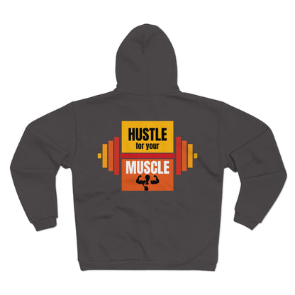 Hustle for Your Muscle Unisex Zip Hoodie - Workout Motivation Sweatshirt