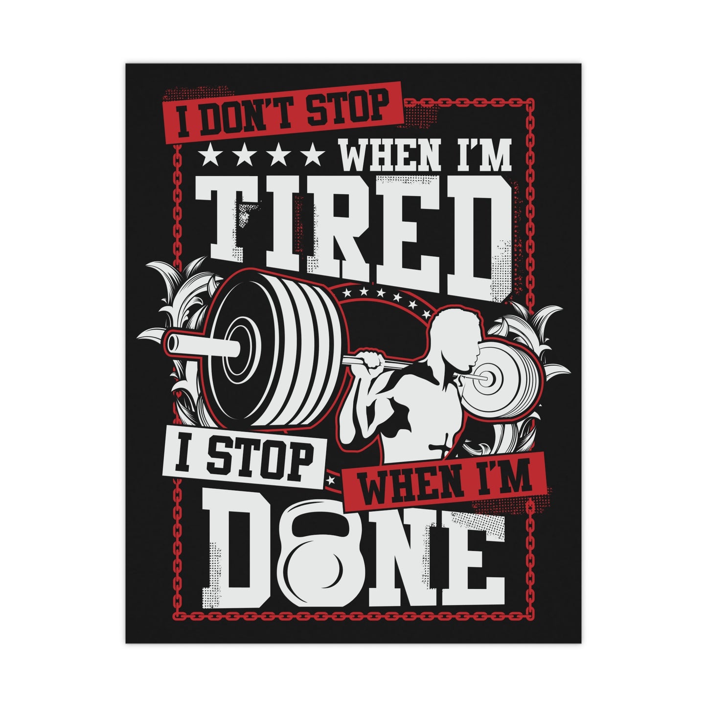 Motivational Fitness Poster - 'I Don't Stop When I'm Tired, I Stop When I'm Done'