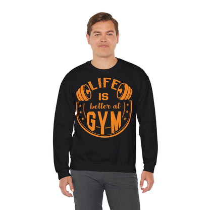 Unisex Gym Sweatshirt - "Life is Better at Gym" Crewneck