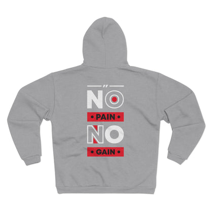 No Pain No Gain Unisex Hooded Zip Sweatshirt - Motivational Gym Wear