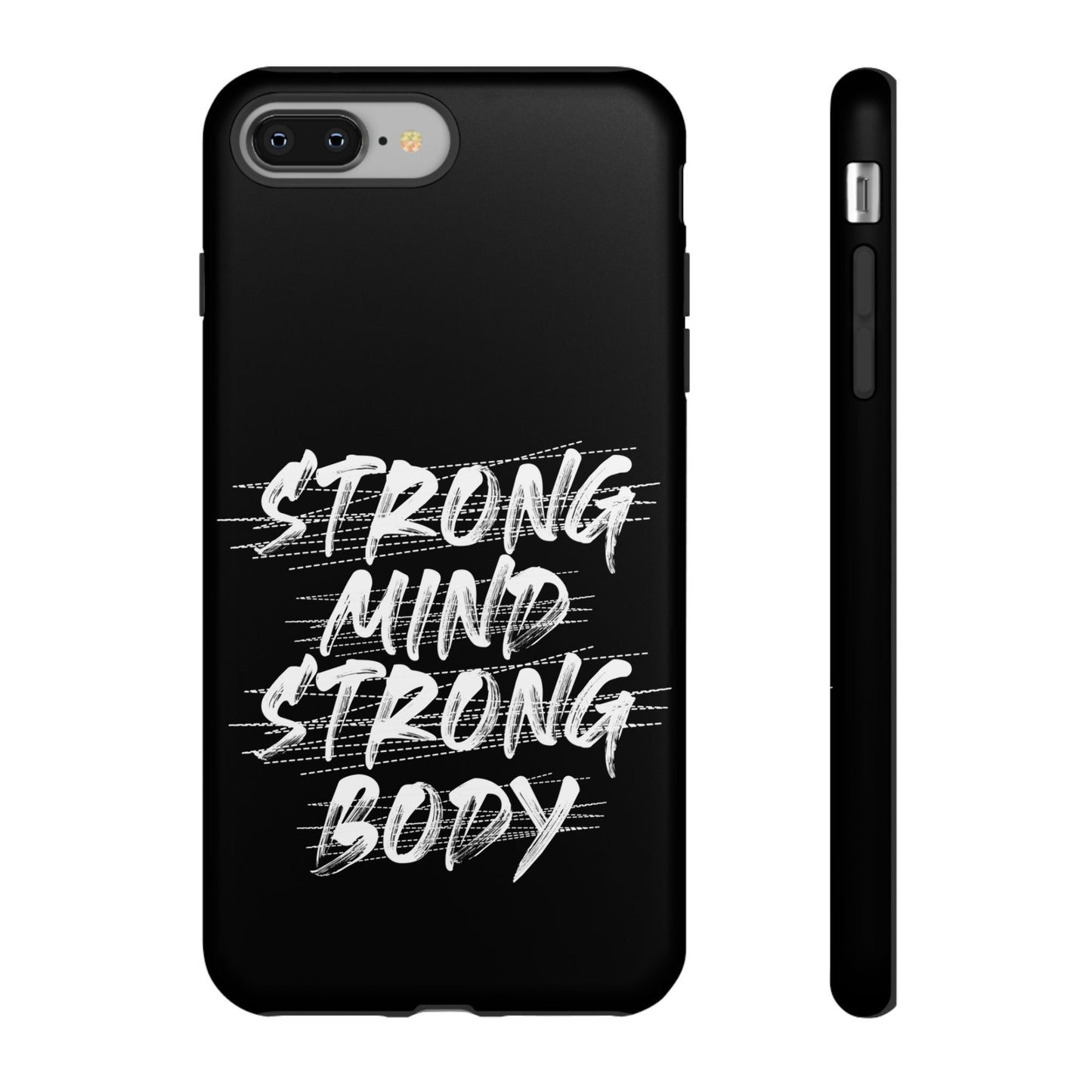 Motivational Phone Case - Strong Mind Strong Body
