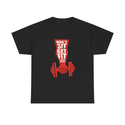 Motivational Workout Tee - "Don't Sit, Get Fit!" Fitness T-Shirt