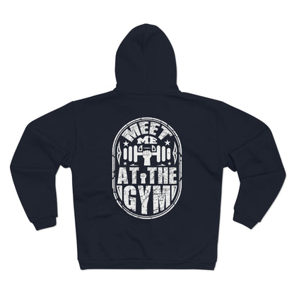 Gym Motivation Unisex Hooded Zip Sweatshirt - "Meet Me At The Gym"