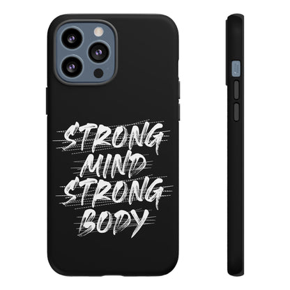 Motivational Phone Case - Strong Mind Strong Body