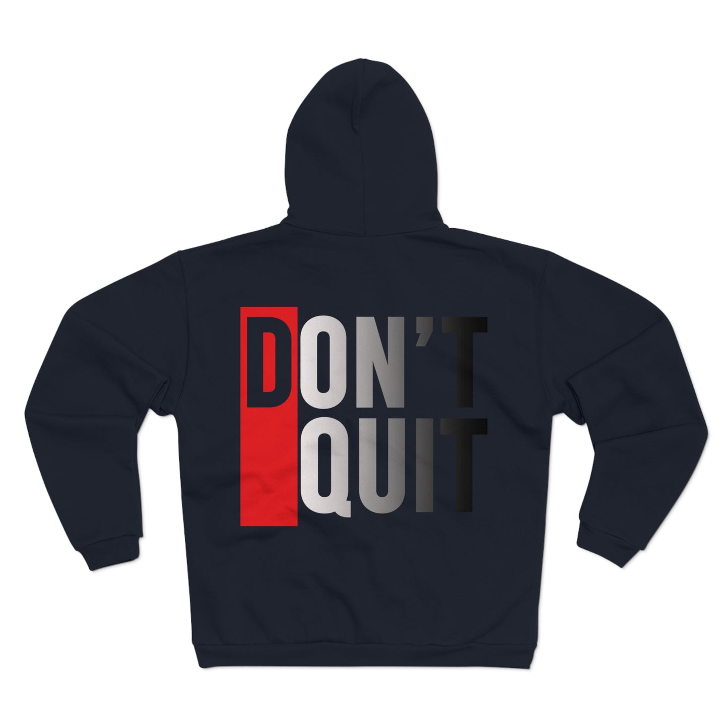 Motivational Unisex Hooded Zip Sweatshirt - 'Don't Quit'