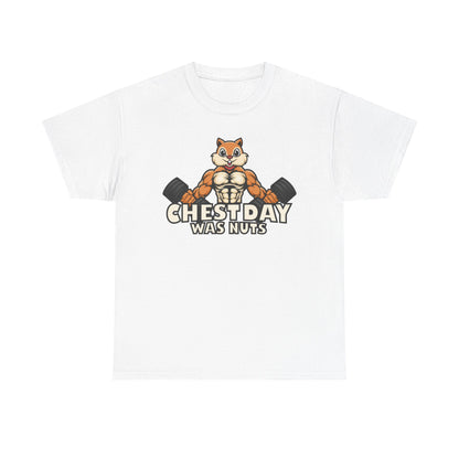 Funny Gym Tee - "Chestday Was Nuts" Unisex Heavy Cotton T-Shirt