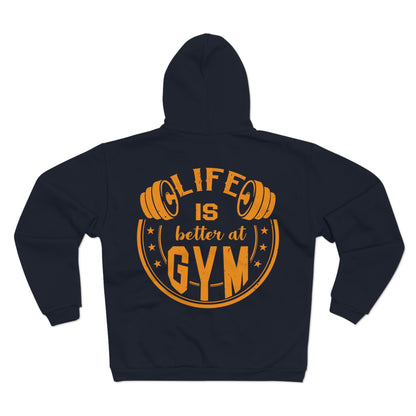 Life is Better at Gym Unisex Hooded Zip Sweatshirt - Motivational Fitness Apparel