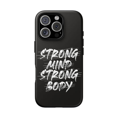Motivational Phone Case - Strong Mind Strong Body