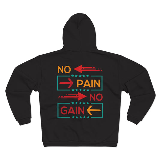 Motivational Unisex Hooded Zip Sweatshirt - No Pain No Gain