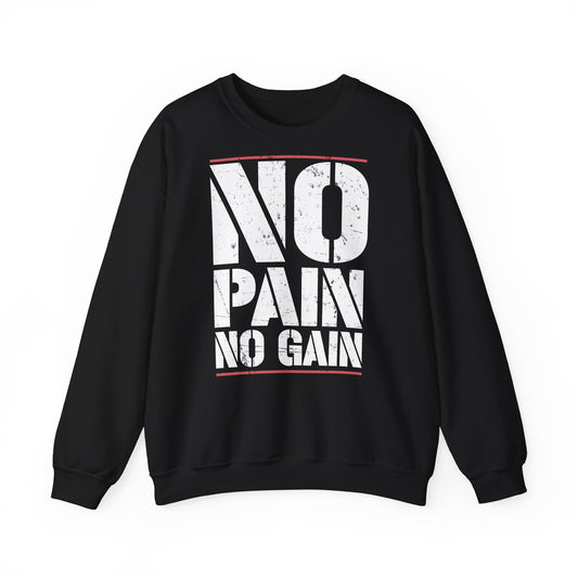 No Pain No Gain Sweatshirt - Unisex Heavy Blend Crewneck for Fitness Enthusiasts