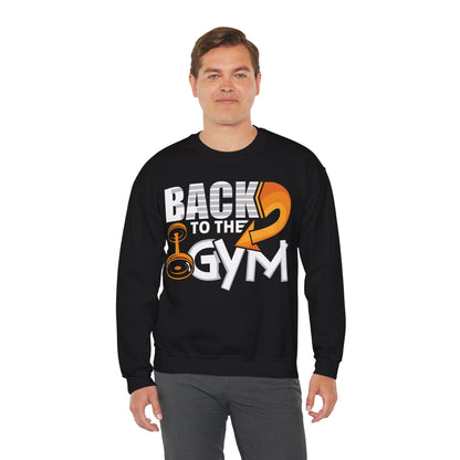 Back to the Gym Sweatshirt - Unisex Heavy Blend Crewneck