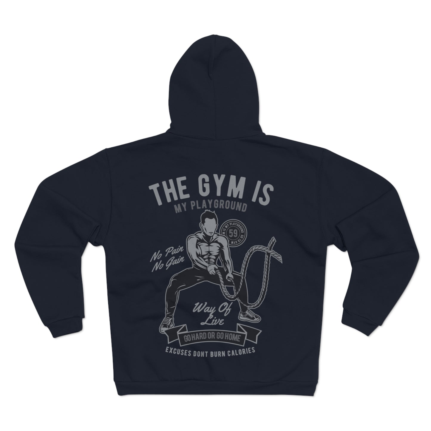 Motivational Gym Unisex Hooded Zip Sweatshirt - The Gym is My Playground - No Pain No Gain
