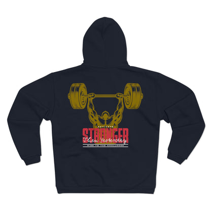 Unisex Hooded Zip Sweatshirt - Stronger Than Yesterday Workout Hoodie