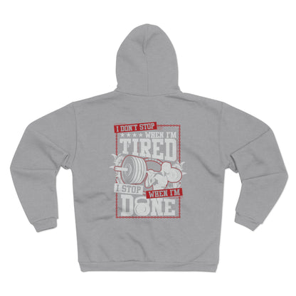 Motivational Workout Hoodie - "I Don't Stop When I'm Tired" Zip Sweatshirt