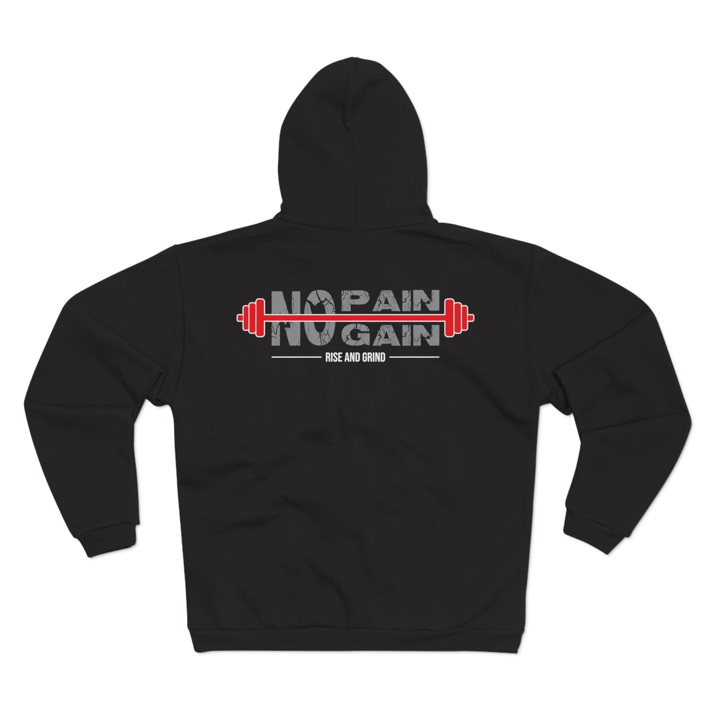 No Pain No Gain Unisex Hooded Zip Sweatshirt - Fitness Motivation Apparel