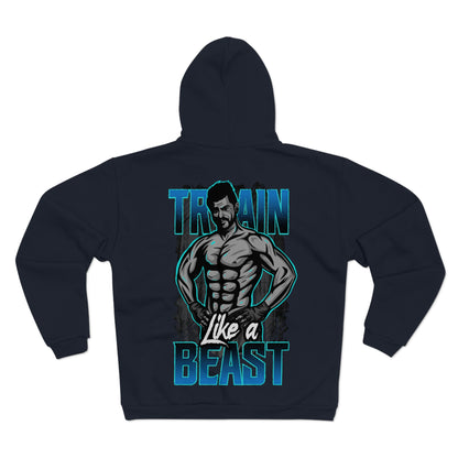 Train Like a Beast Unisex Hooded Zip Sweatshirt - Fitness Motivation Apparel