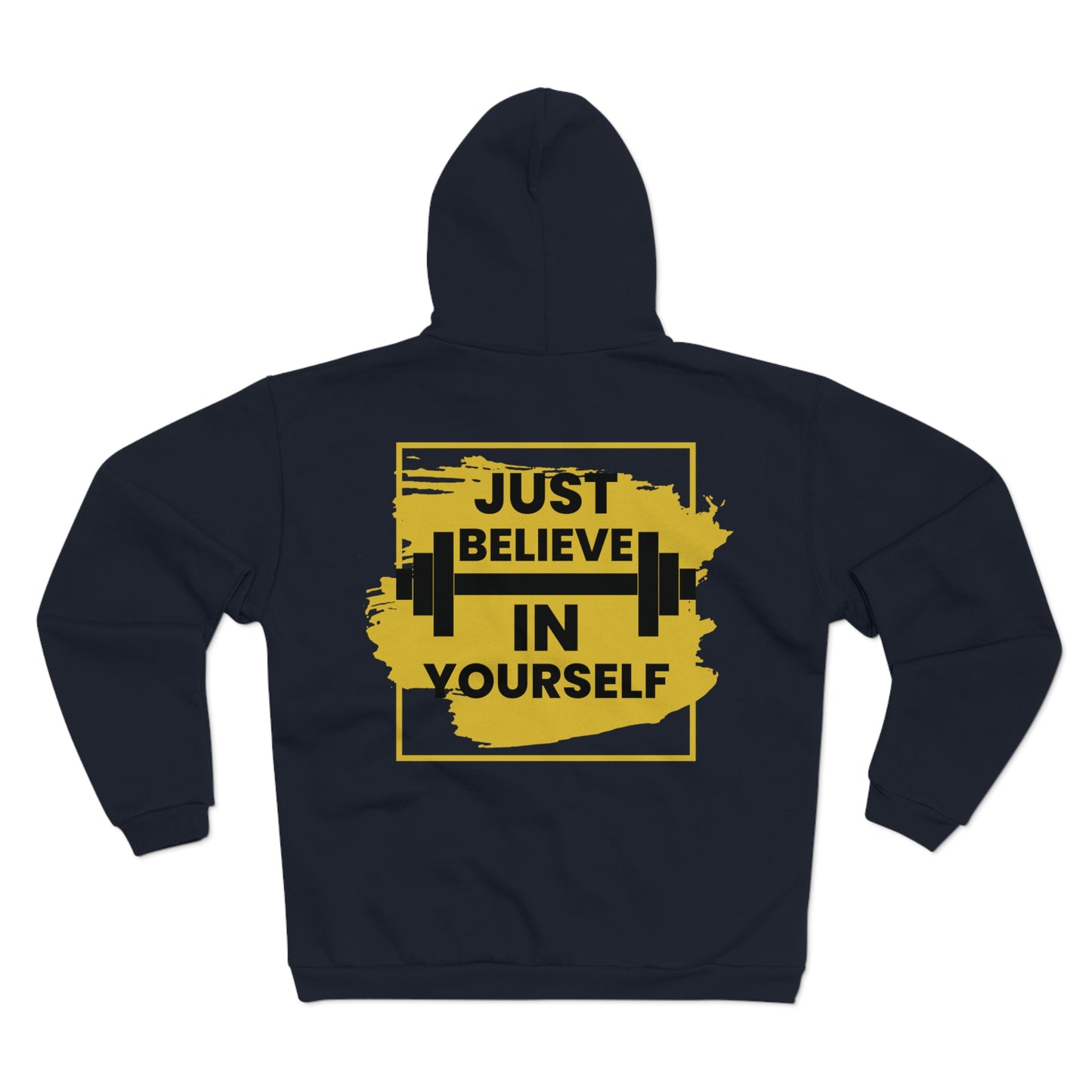 Motivational Zip Sweatshirt - Just Believe in Yourself