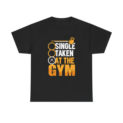 Single Taken at the Gym Unisex Heavy Cotton Tee - Fitness Humor Shirt