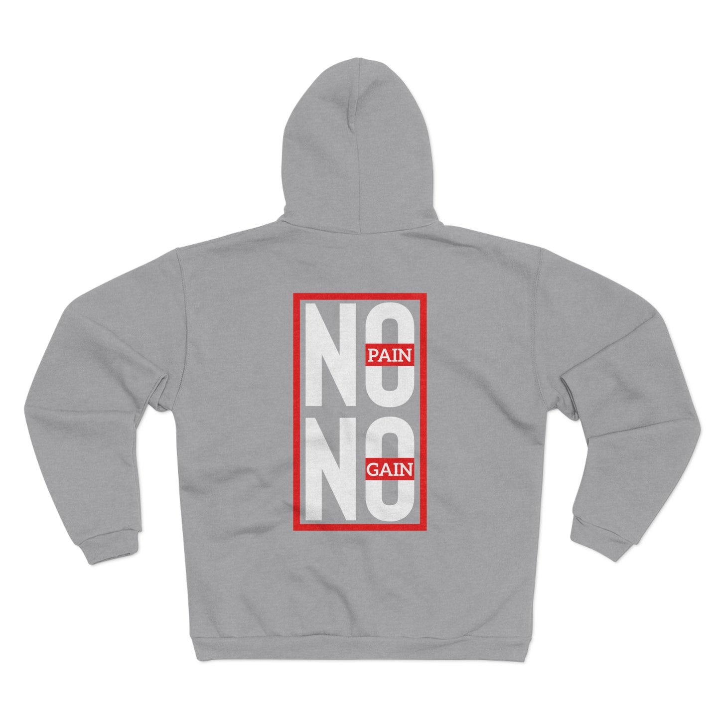 No Pain No Gain Unisex Hooded Zip Sweatshirt - Motivational Fitness Apparel