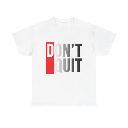 Motivational Unisex Heavy Cotton Tee - Don't Quit