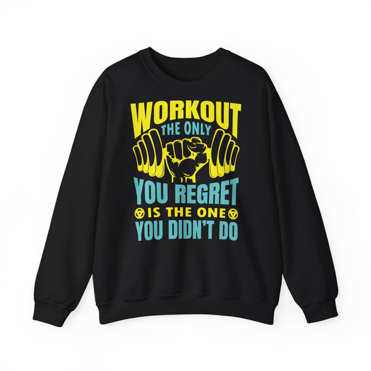 Workout Motivation Crewneck Sweatshirt - Unisex Heavy Blend