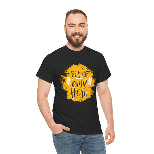 Be Your Own Hero Unisex Heavy Cotton Tee - Motivational Fitness Shirt