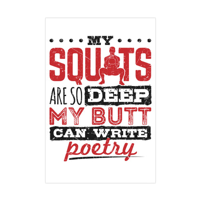 My Squats So Deep Matte Posters