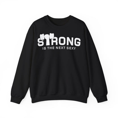 Strong Is The Next Sexy Crewneck Sweatshirt - Unisex Heavy Blend