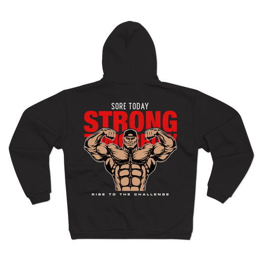 Sore Today, Strong Tomorrow Unisex Zip Hoodie | Fitness Motivation Sweatshirt