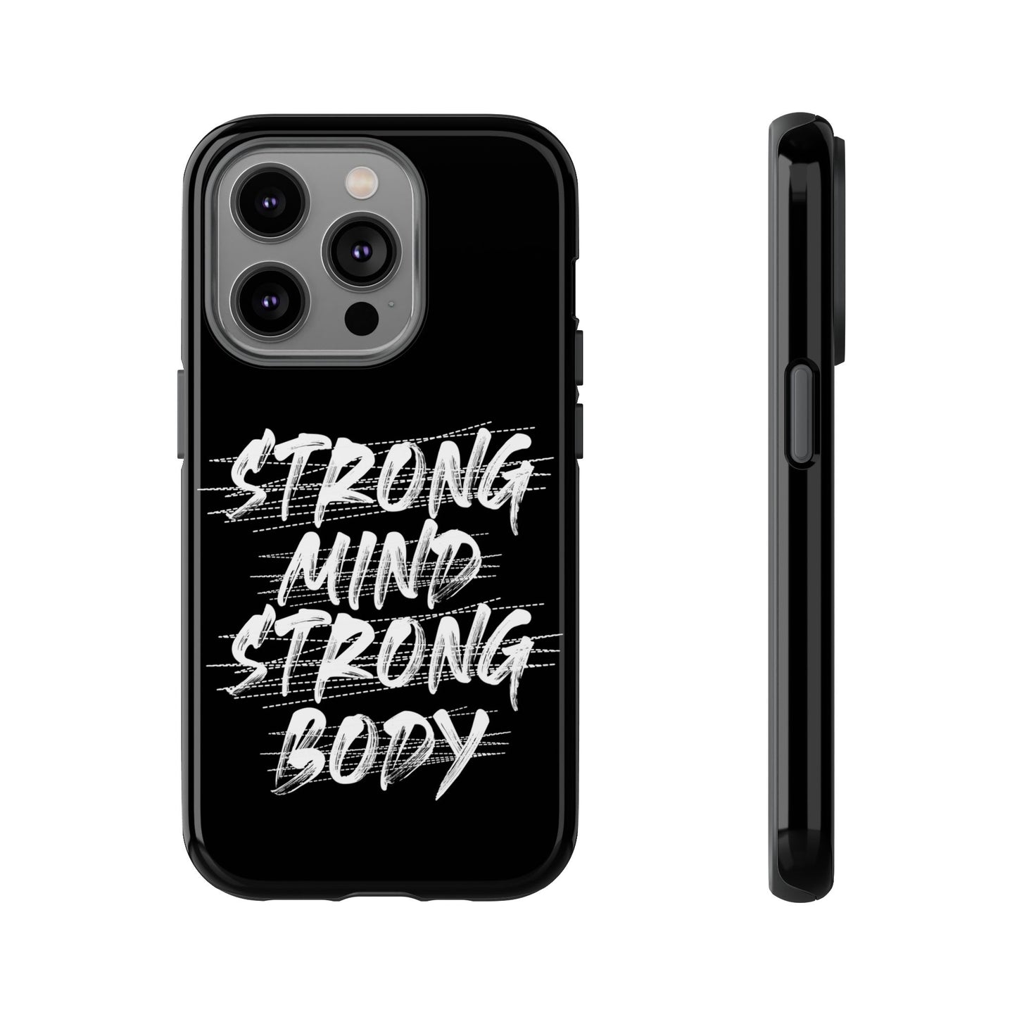 Motivational Phone Case - Strong Mind Strong Body