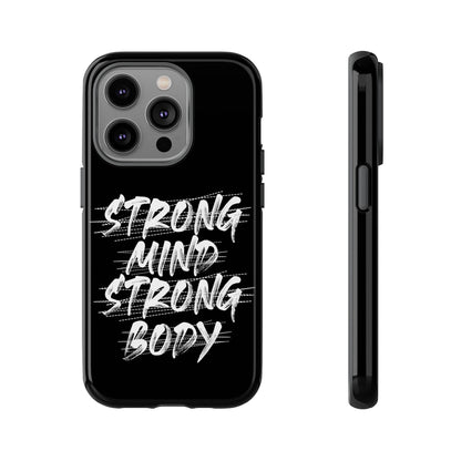Motivational Phone Case - Strong Mind Strong Body