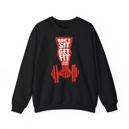 Motivational Workout Crewneck Sweatshirt - 'Don't Sit, Get Fit!'