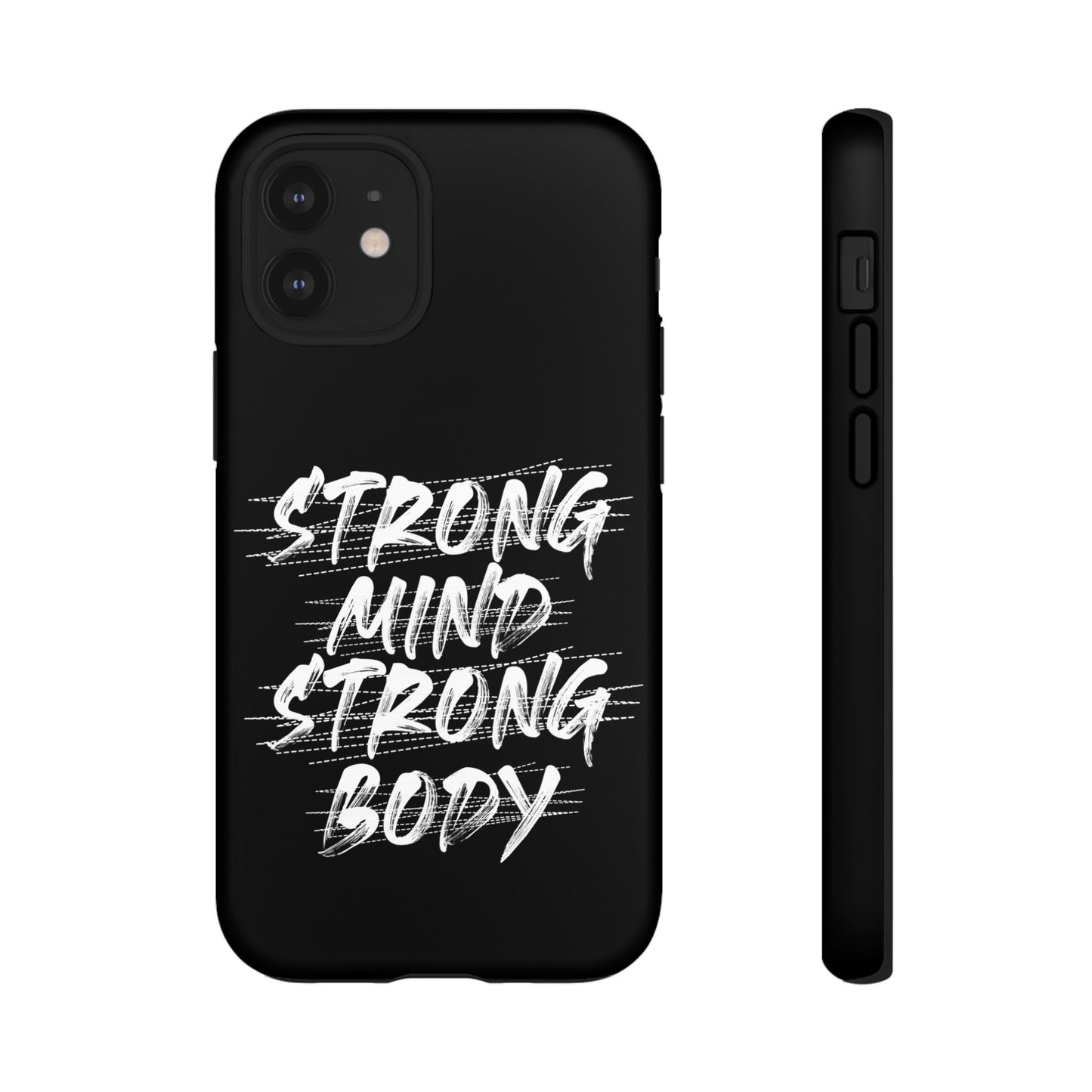 Motivational Phone Case - Strong Mind Strong Body
