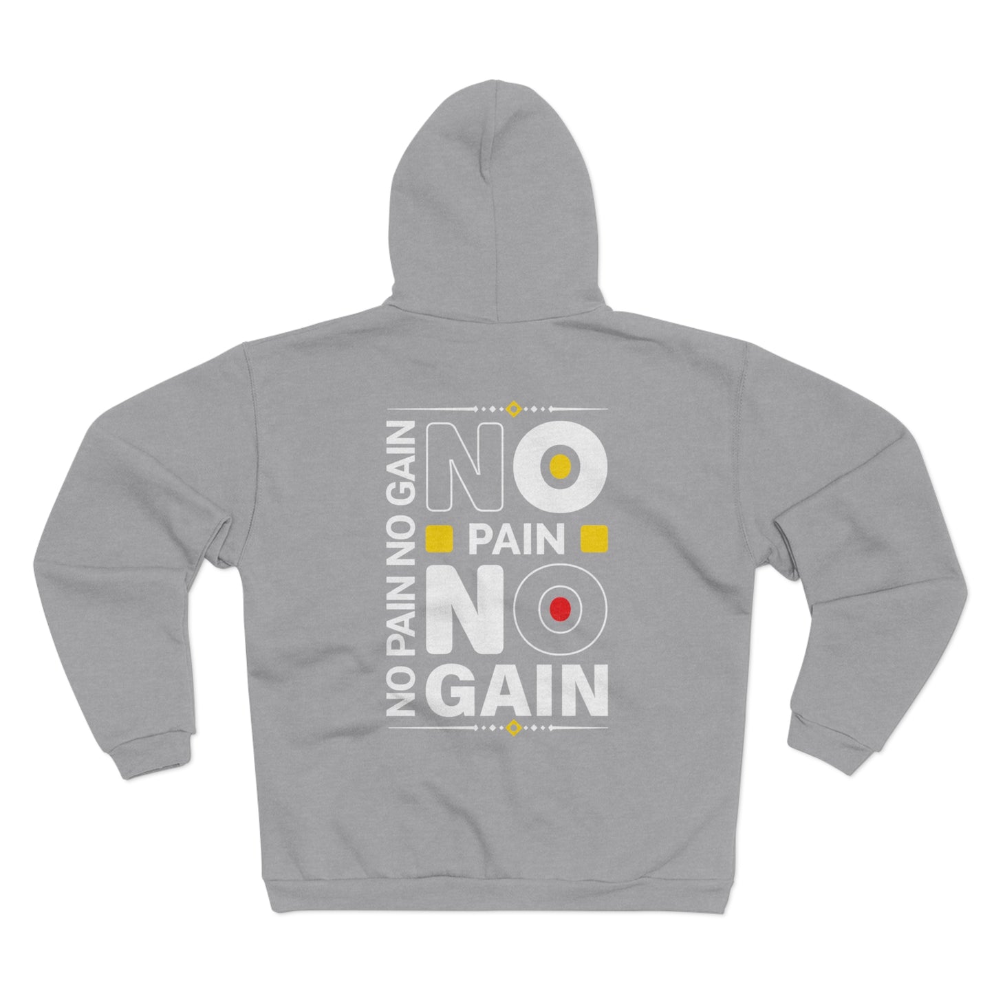 Unisex Zip Hoodie - No Pain No Gain Motivational Sweatshirt