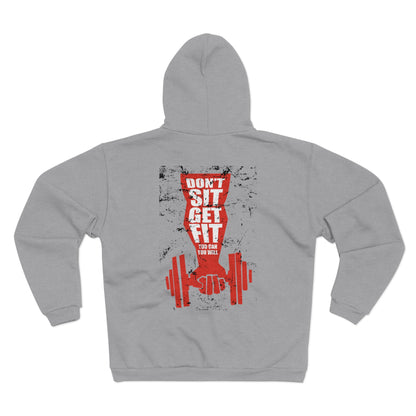 Motivational Workout Hoodies - "Don't Sit, Get Fit!" Fitness Unisex Hooded Zip Sweatshirt