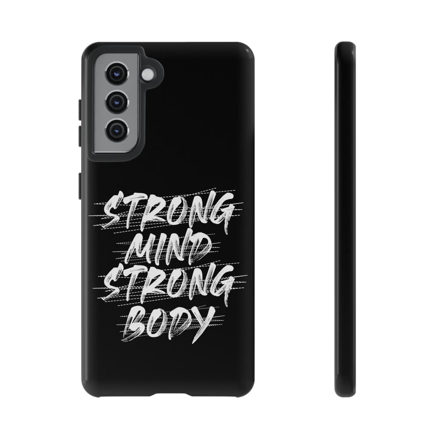 Motivational Phone Case - Strong Mind Strong Body