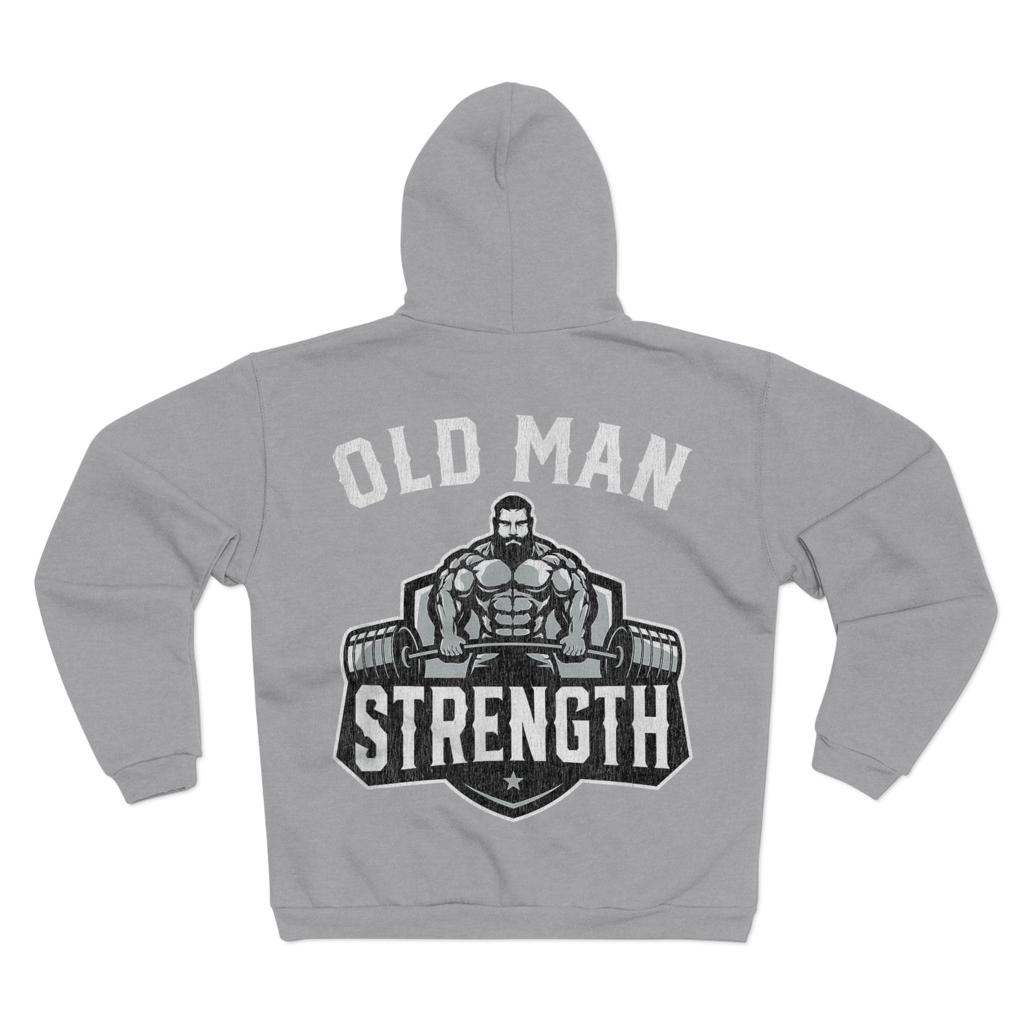 Old Man Strength Unisex Hooded Zip Sweatshirt - Bold Gym Motivational Hoodie