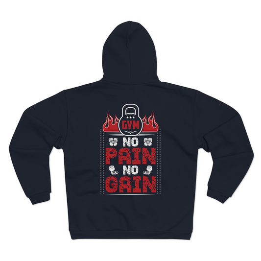 No Pain No Gain Unisex Hooded Zip Sweatshirt - Gym Motivation Apparel