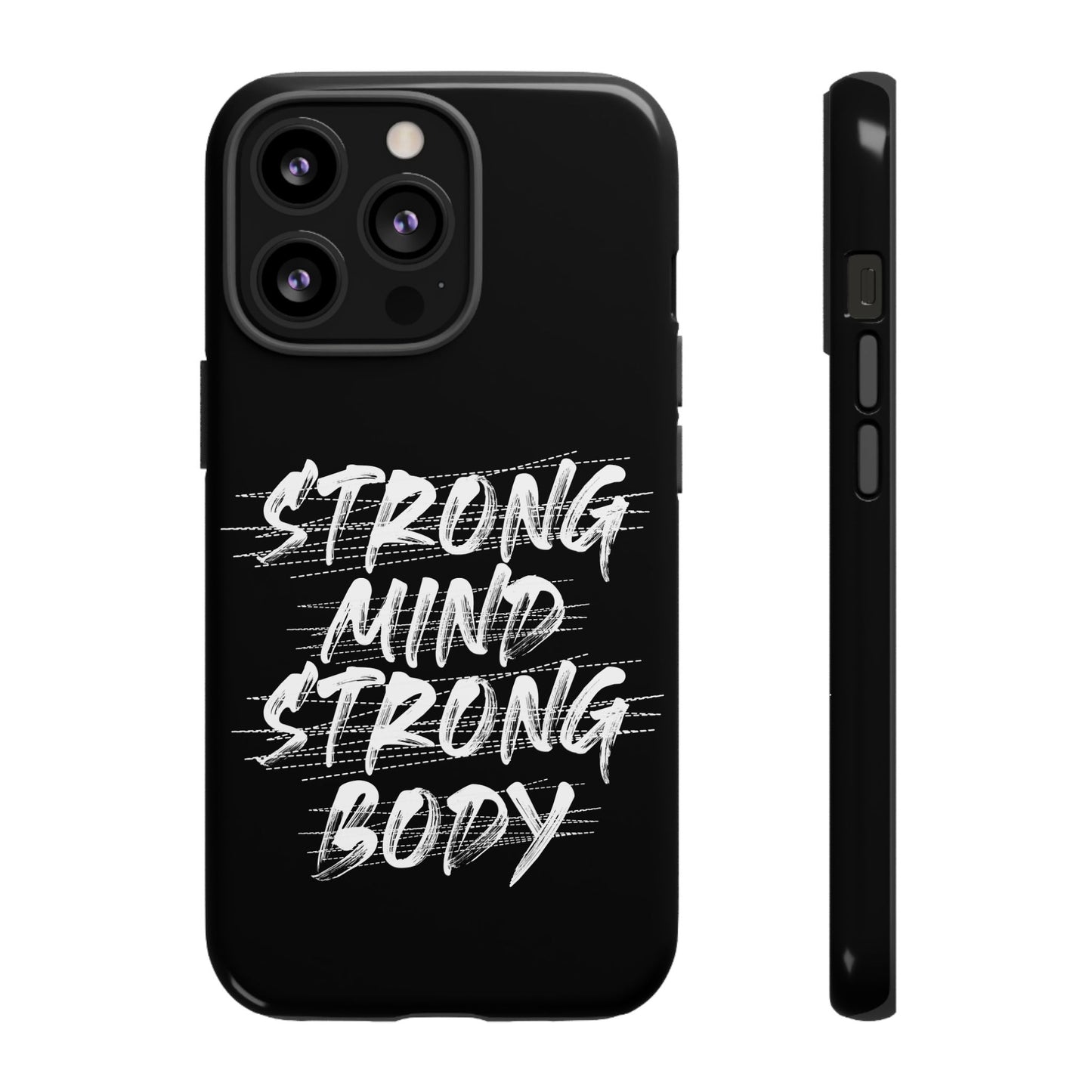 Motivational Phone Case - Strong Mind Strong Body