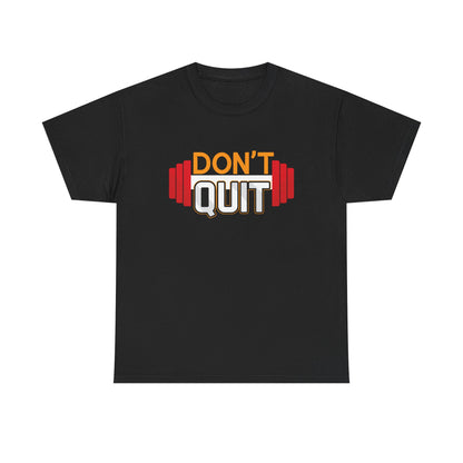 Unisex Heavy Cotton Tee - Motivational Fitness Shirt "Don't Quit"
