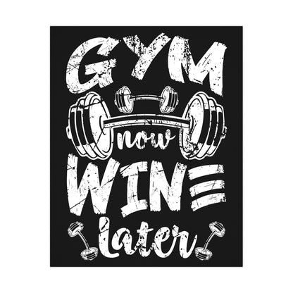 Gym Now, Wine Later Matte Poster - Motivational Wall Art for Fitness Enthusiasts