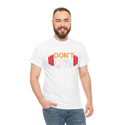 Unisex Heavy Cotton Tee - Motivational Fitness Shirt "Don't Quit"