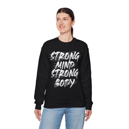 Strong Mind Strong Body Crewneck Sweatshirt - Motivational Fitness Apparel