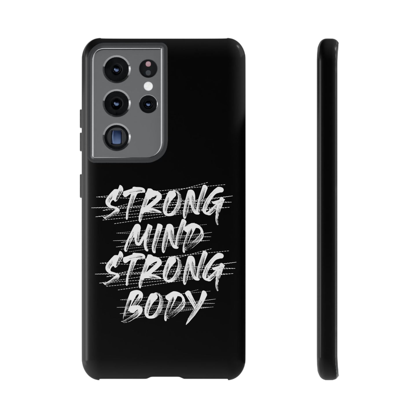 Motivational Phone Case - Strong Mind Strong Body