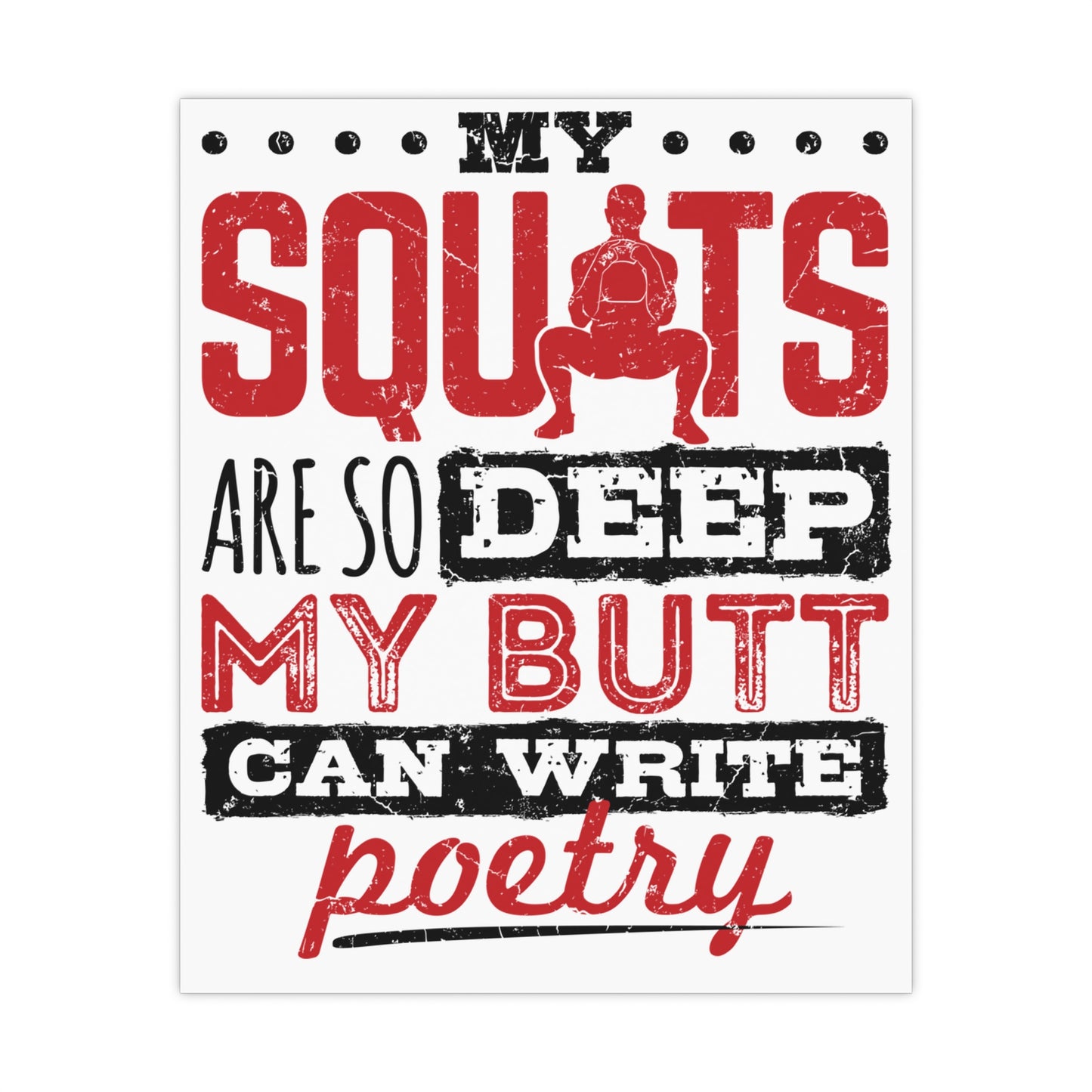 My Squats So Deep Matte Posters