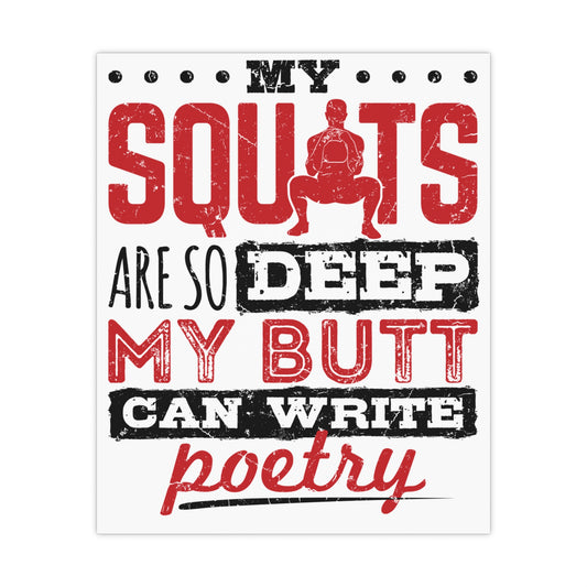 My Squats So Deep Matte Posters