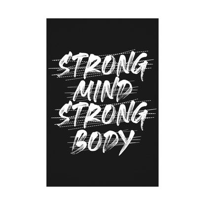 Matte Posters "Strong Mind Strong Body"